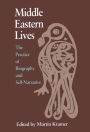 Middle Eastern Lives: The Practice of Biography and Self-narrative