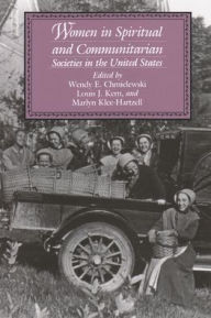Title: Women in Spiritual and Communitarian Societies in the United States, Author: Wendy Chmielewski