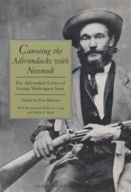 Title: Canoeing the Adirondacks with Nessmuk, Author: Dan Brenan