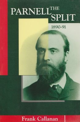 The Parnell Split, 1890-91 / Edition 1