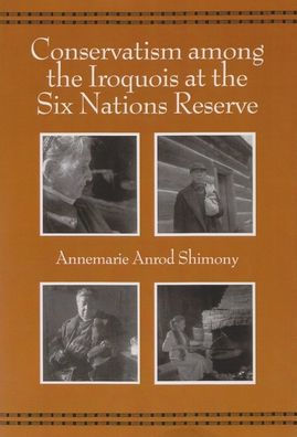 Conservatism among the Iroquois at the Six Nations Reserve