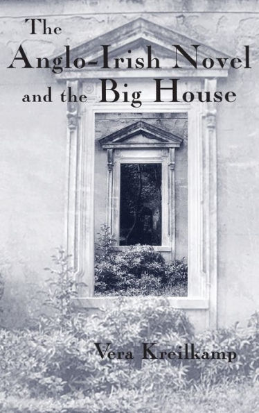 The Anglo-Irish Novel and the Big House