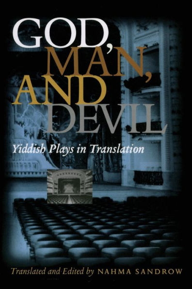 God, Man, and Devil: Yiddish Plays in Translation