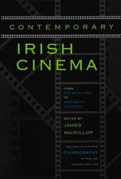 Contemporary Irish Cinema: From The Quiet Man to Dancing at Lughnasa