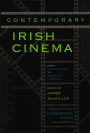 Contemporary Irish Cinema: From The Quiet Man to Dancing at Lughnasa