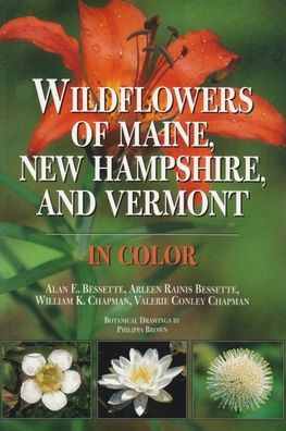 Wildflowers of Maine, New Hampshire and Vermont in Color