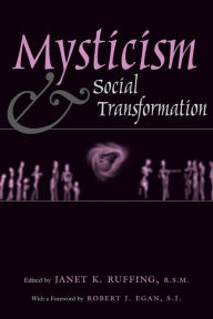 Title: Mysticism and Social Transformation, Author: Janet K. Ruffing