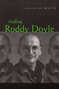 Title: Reading Roddy Doyle, Author: Caramine White