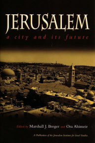 Title: Jerusalem: A City and Its Future, Author: Marshall Breger