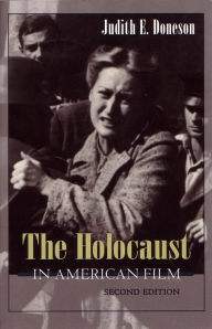 Title: The Holocaust in American Film / Edition 2, Author: Judith Doneson