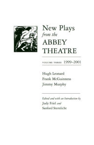 Title: New Plays from the Abbey Theatre: Volume Three, 1999-2001, Author: Judy Friel