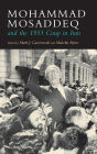 Mohammad Mosaddeq and the 1953 Coup in Iran / Edition 1