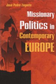 Title: Missionary Politics in Contemporary Europe, Author: José Pedro Zúquete