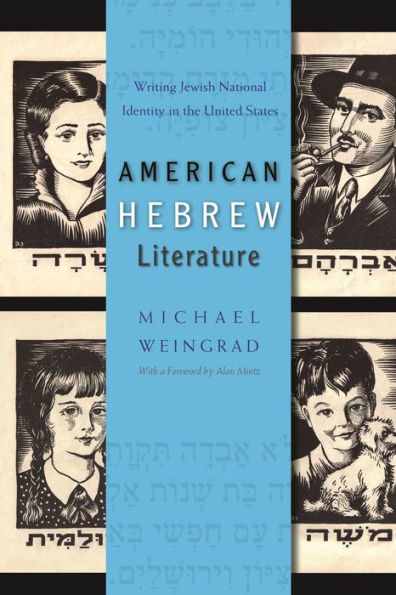 American Hebrew Literature: Writing Jewish National Identity in the United States