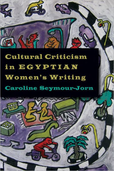 Cultural Criticism in Egyptian Women's Writing