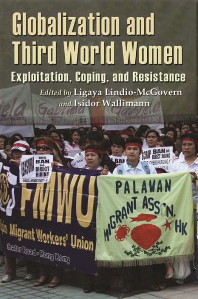 Globalization and Third World Women: Exploitation, Coping Resistance (First Time Paper)