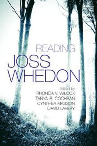 Title: Reading Joss Whedon, Author: Rhonda V. Wilcox