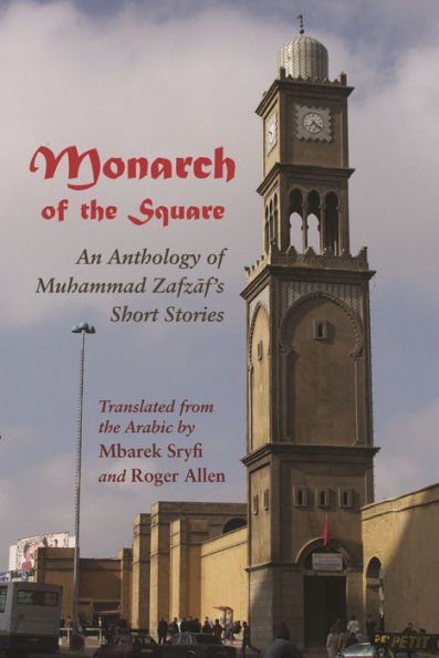 Monarch of the Square: An Anthology of Muhammad Zafzaf