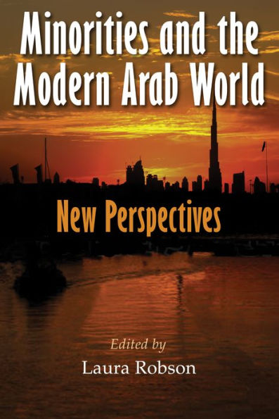 Minorities and the Modern Arab World: New Perspectives