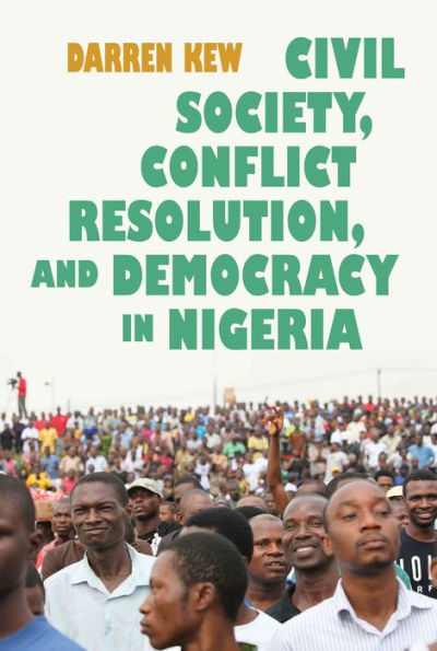 Civil Society, Conflict Resolution, and Democracy Nigeria