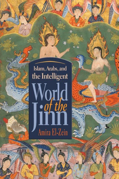 Islam, Arabs, and the Intelligent World of Jinn