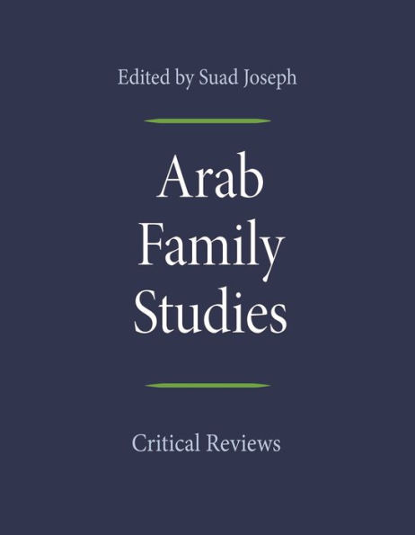 Arab Family Studies: Critical Reviews