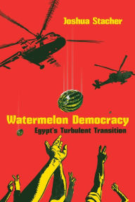 Download english book with audio Watermelon Democracy: Egypt's Turbulent Transition