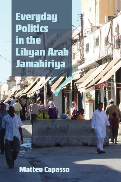 Everyday Politics in the Libyan Arab Jamahiriya