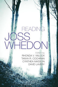 Title: Reading Joss Whedon, Author: Rhonda V. Wilcox