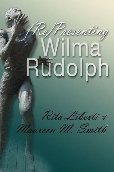 (Re)Presenting Wilma Rudolph