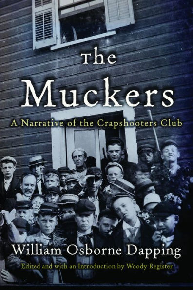 The Muckers: A Narrative of the Crapshooters Club