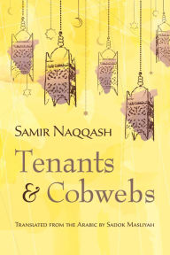 Title: Tenants and Cobwebs, Author: Samir Naqqash