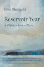 Reservoir Year: A Walker's Book of Days