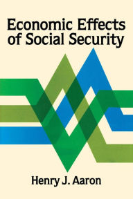 Title: Economic Effects of Social Security, Author: Henry Aaron