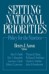 Title: Setting National Priorities: Policy for the Nineties / Edition 1, Author: Henry Aaron