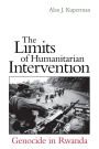 The Limits of Humanitarian Intervention: Genocide in Rwanda