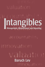 Title: Intangibles: Management, Measurement, and Reporting / Edition 1, Author: Baruch Lev