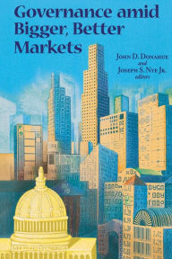 Title: Governance amid Bigger, Better Markets, Author: Joseph S. Nye