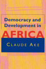 Democracy and Development in Africa / Edition 1