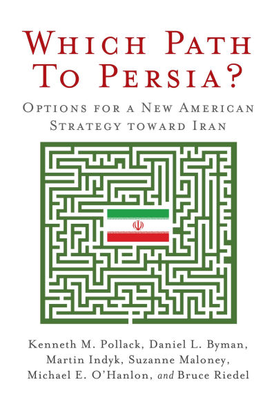 Which Path to Persia?: Options for a New American Strategy toward Iran