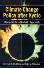 Climate Change Policy after Kyoto: Blueprint for a Realistic Approach