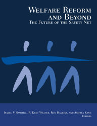 Title: Welfare Reform and Beyond: The Future of the Safety Net / Edition 1, Author: Isabel V. Sawhill