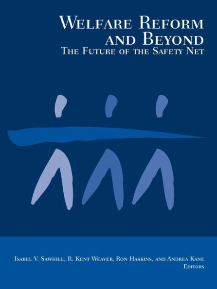 Welfare Reform and Beyond: The Future of the Safety Net / Edition 1