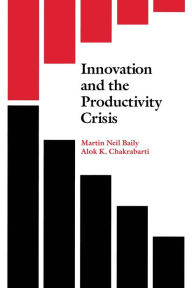 Title: Innovation and the Productivity Crisis, Author: Martin Neil Baily