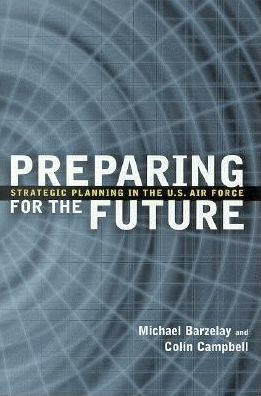 Preparing for the Future: Strategic Planning in the U.S. Air Force