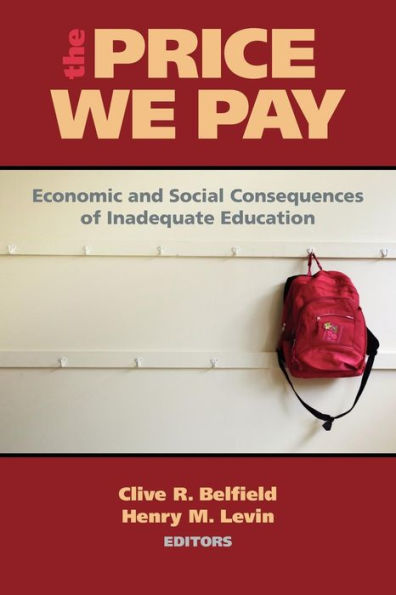 The Price We Pay: Economic and Social Consequences of Inadequate Education