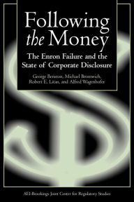 Title: Following the Money: The Enron Failure and the State of Corporate Disclosure, Author: George Benston