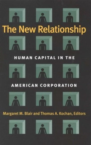 The New Relationship: Human Capital in the American Corporation