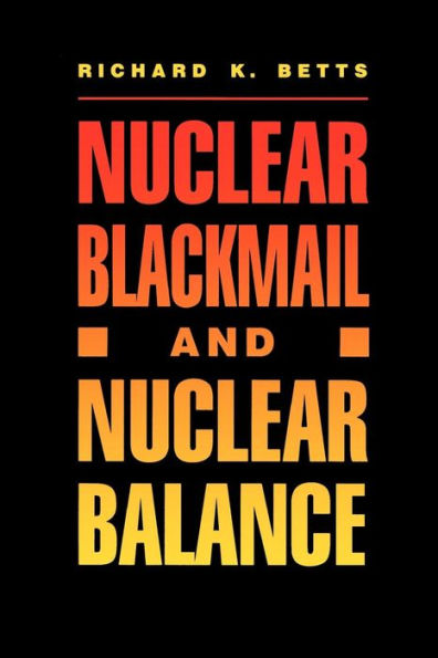 Nuclear Blackmail and Nuclear Balance / Edition 1