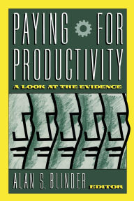 Title: Paying for Productivity: A Look at the Evidence, Author: Alan S. Blinder